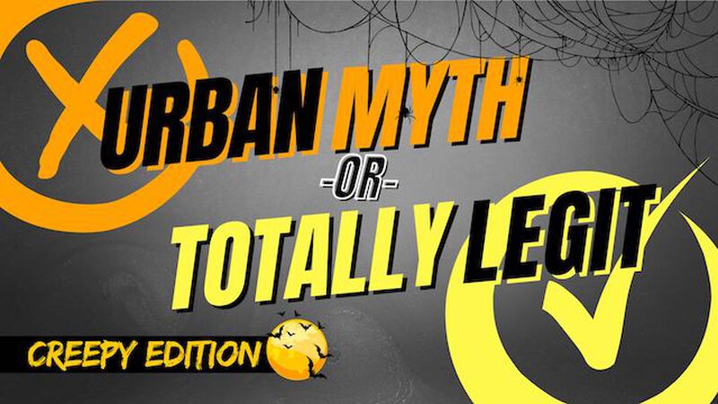Urban Myth or Totally Legit